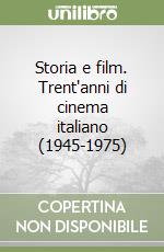 Storia e film. Trent'anni di cinema italiano (1945-1975)