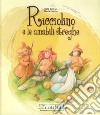 Ricciolino e le amabili streghe. Ediz. illustrata libro di Collesei Carla Fincato Marta