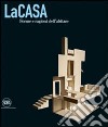 La casa. Forme e ragioni dell'abitare. Ediz. illustrata libro di Semerani L. (cur.)