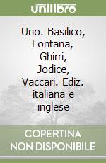 Uno. Basilico, Fontana, Ghirri, Jodice, Vaccari. Ediz. italiana e inglese