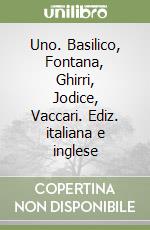 Uno. Basilico, Fontana, Ghirri, Jodice, Vaccari. Ediz. italiana e inglese libro