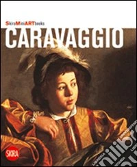 Caravaggio. Ediz. illustrata