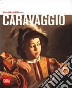 Caravaggio. Ediz. illustrata libro