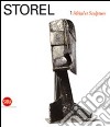 Storel. Métal et Sculpture. Ediz. italiana e francese libro