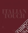 Italian touch. Ediz. italiana e inglese libro
