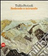 Tullio Pericoli. Sedendo e mirando. Paesaggi 1966-2009 libro