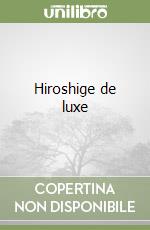 Hiroshige de luxe libro