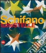 Mario Schifano. Tutte stelle. Ediz. italiana e inglese libro