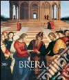 Brera. La storia e i capolavori. Ediz. illustrata libro