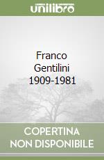 Franco Gentilini 1909-1981