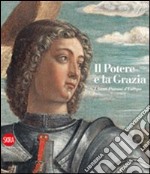 Il Potere e la grazia. I santi patroni d'Europa libro