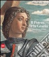 Il Potere e la grazia. I santi patroni d'Europa libro