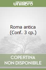 Roma antica (Conf. 3 cp.)