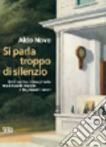 Si parla troppo di silenzio. Un incontro immaginario tra Edward Hopper e Raymond Carver libro