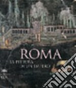 Roma. La pittura di un impero. Ediz. illustrata