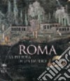 Roma. La pittura di un impero. Ediz. illustrata libro