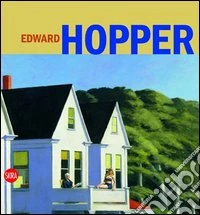 Edward Hopper. Ediz. illustrata