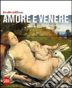 Amore e Venere. Ediz. illustrata libro