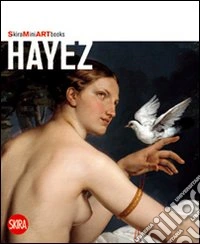 Hayez. Ediz. illustrata