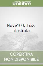 Nove100. Ediz. illustrata libro