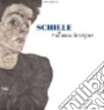 Schiele e il suo tempo. Ediz. illustrata libro