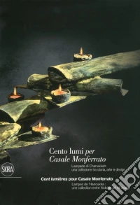 Museo dei Lumi. 100 Lumi, una storia. Ediz. italiana e inglese libro