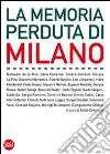 La memoria perduta di Milano libro