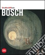 Bosch. Ediz. illustrata libro