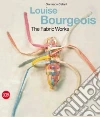 Louise Bourgeois. Textiles. Ediz. italiana e inglese libro