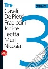 Tre. Casali, De Pietri, Frapiccini, Jodice, Leotta, Musi, Nicosia. Ediz. illustrata libro