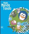 Pao. Mondo tondo. Ediz. illustrata libro