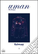 Uman. The Essays. Ediz. illustrata. Vol. 1: Fairway libro