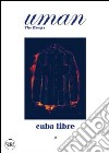 Uman. The Essays. Ediz. illustrata. Vol. 2: Cuba Libre libro di Foulkes Nick