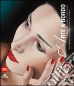 Arte a bordo. La collezione in viaggio Costa Crociere. Ediz. italiana e inglese libro