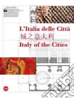 L'Italia delle città. Ediz. italiana, inglese e cinese libro