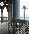Palazzo Ducale a Venezia. Ediz. italiana, inglese e francese libro