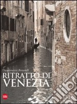 Ritratto di Venezia. Ediz. italiana, inglese e francese libro