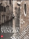 Ritratto di Venezia. Ediz. italiana, inglese e francese libro
