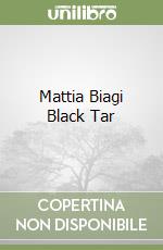 Mattia Biagi Black Tar libro