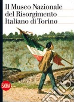 Il Museo Nazionale del Risorgimento italiano di Torino libro