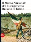 Il Museo Nazionale del Risorgimento italiano di Torino libro di Levra U. (cur.)