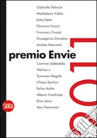 Premio Envie 2011. Ediz. illustrata