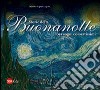 Storie della buonanotte per sogni coloratissimi. Ediz. illustrata libro