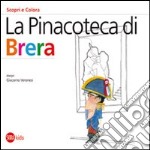 La Pinacoteca di Brera. Scopri e colora. Ediz. italiana e inglese libro