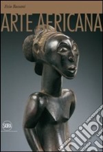 Arte africana. Ediz. illustrata libro