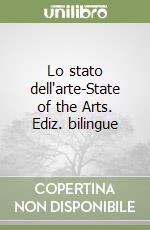 Lo stato dell'arte-State of the Arts. Ediz. bilingue libro