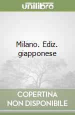 Milano. Ediz. giapponese
