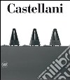 Enrico Castellani. Catalogo ragionato 1955-2005. Ediz. italiana e inglese libro