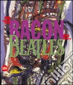 Da Bacon ai Beatles. Nuove immagini in Europa negli anni del rock. Ediz. illustrata libro