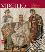 Virgilio. Volti e immagini del poeta. Ediz. illustrata libro